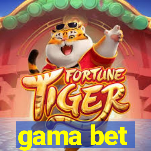 gama bet